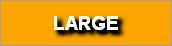 LARGE